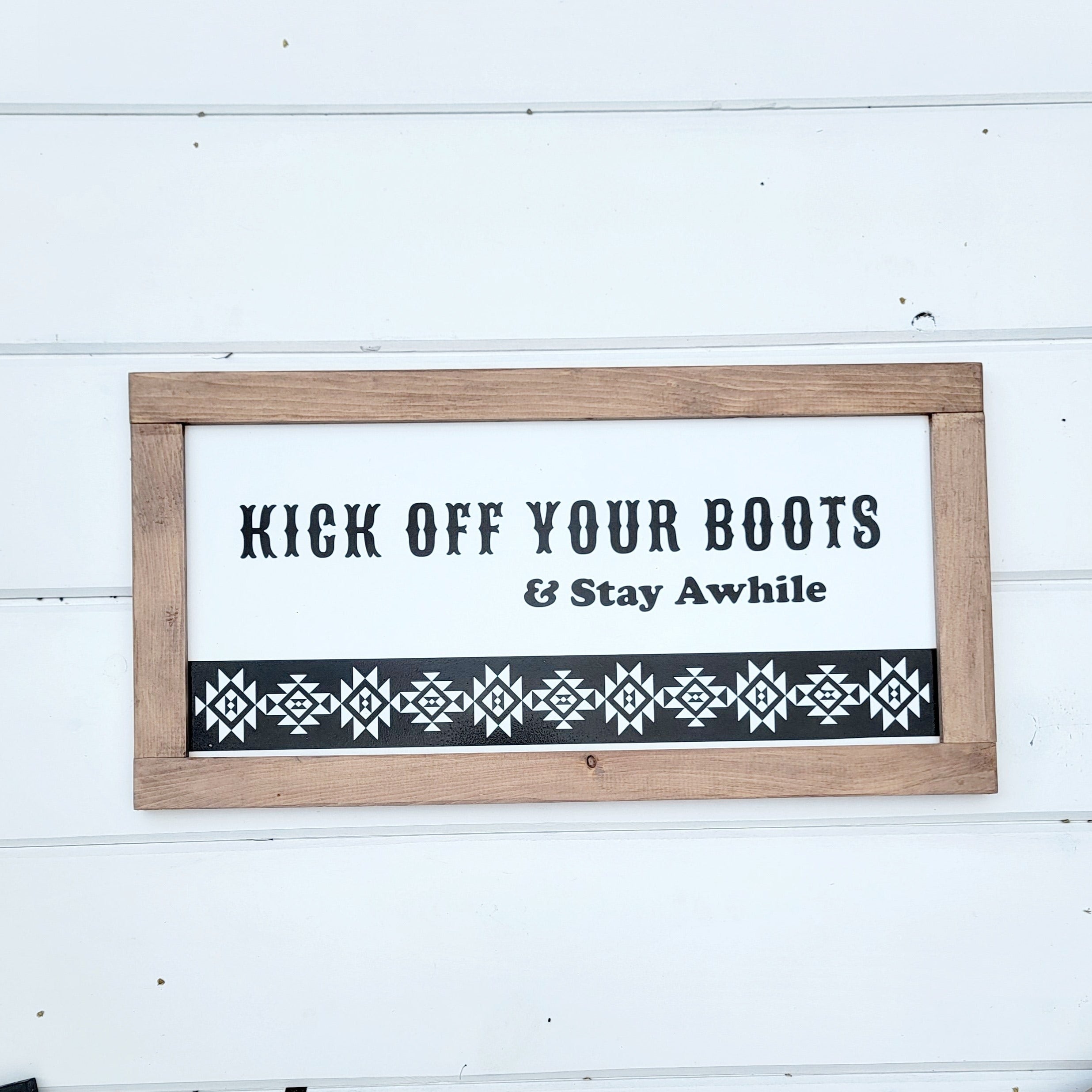 Kick off your boots + stay awhile wood sign