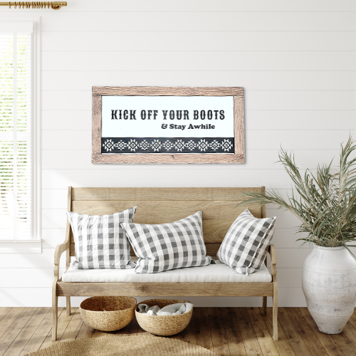 Kick off your boots + stay awhile wood sign