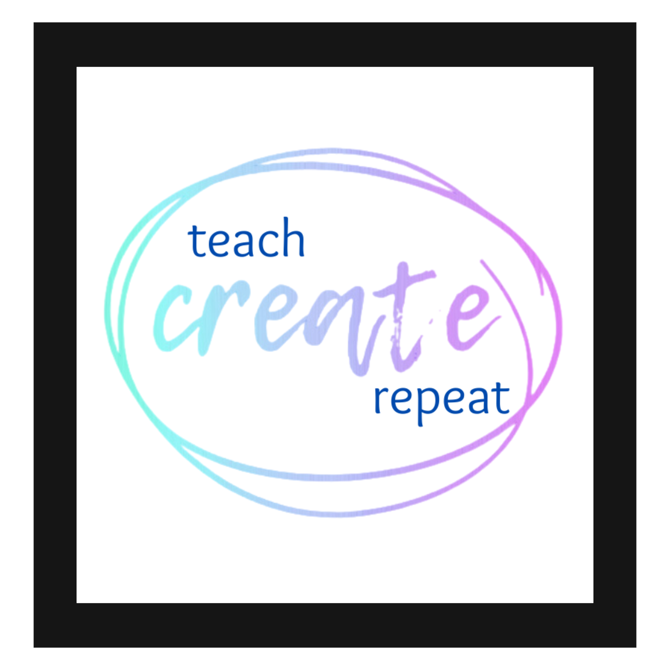 Custom 3D Sign for - Teach Create Repeat