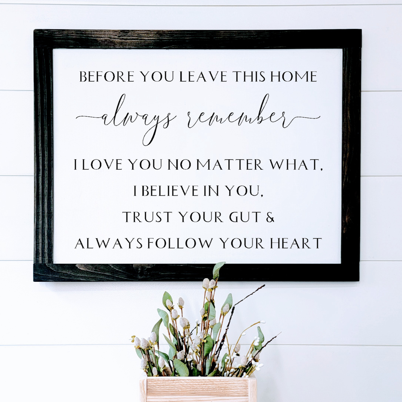 BEFORE YOU LEAVE THIS HOME - Wood Sign