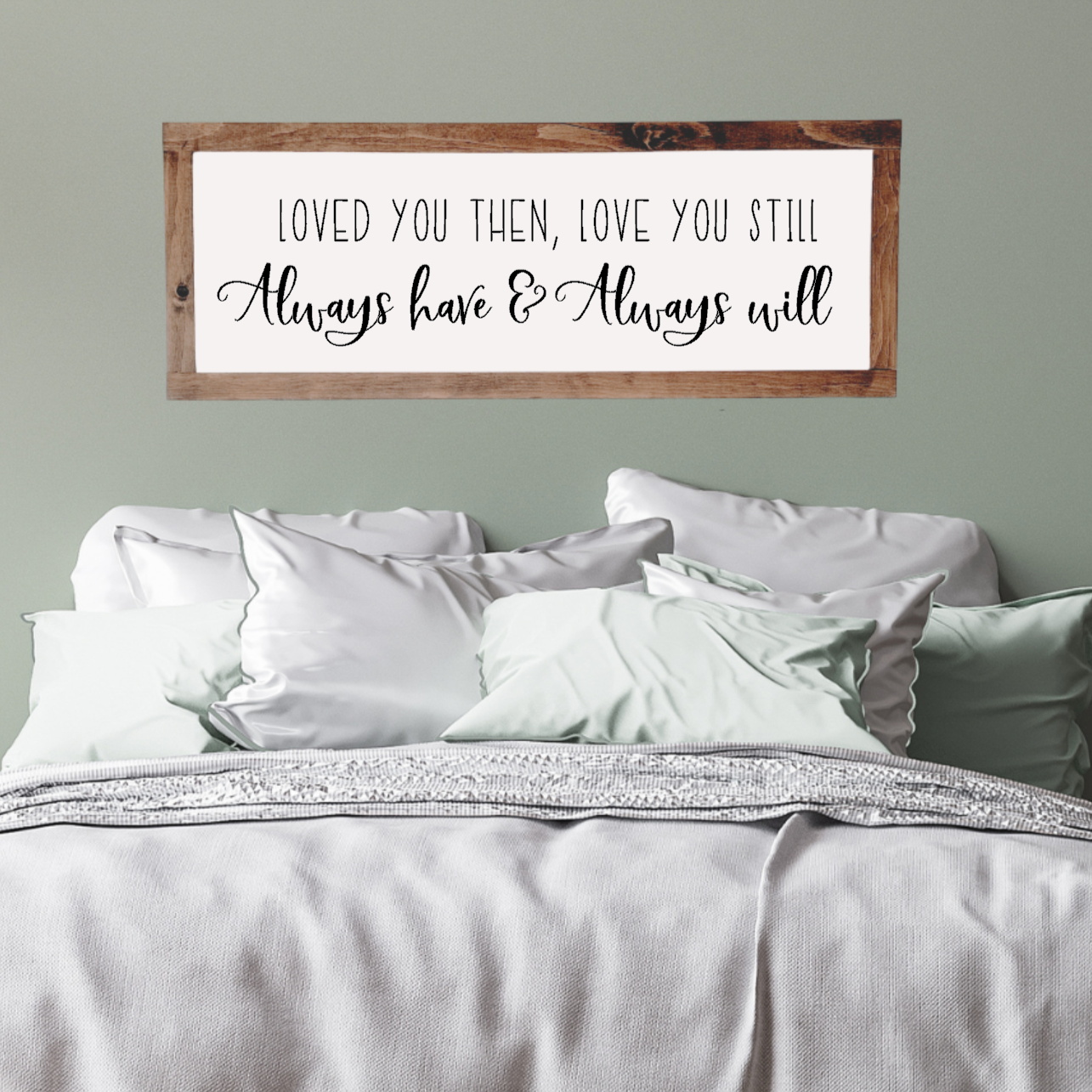 always have + always will - Wood Sign