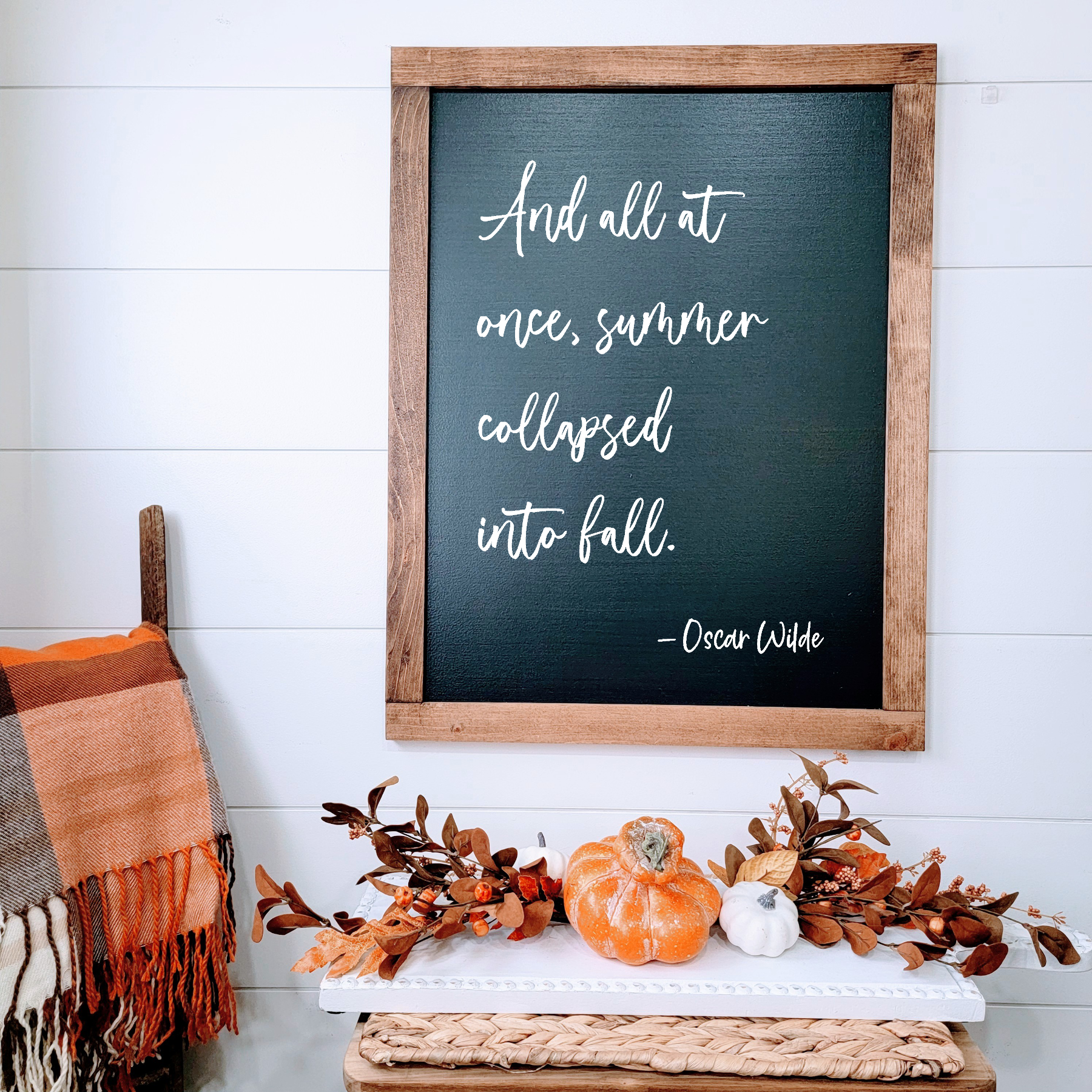Summer collapsed into fall - Wood Sign