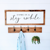 Come in & Stay Awhile - Wood Sign